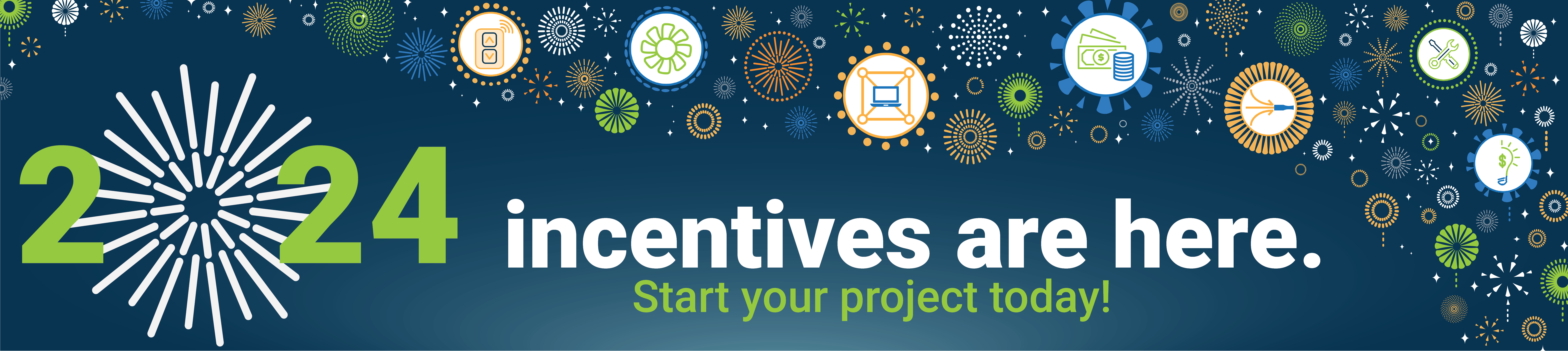 A blue background ready 2024 incentives are here. Start your project today!